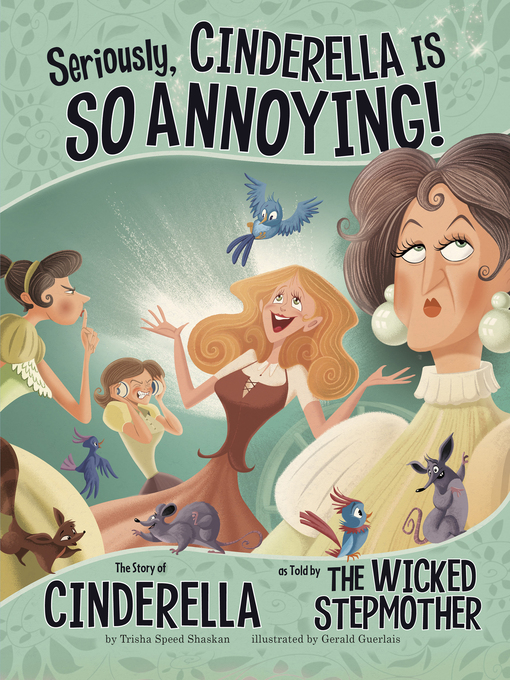 Title details for Seriously, Cinderella Is SO Annoying! by Trisha Speed Shaskan - Available